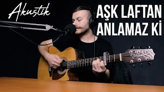 Aşk Laftan Anlamaz Ki (Akustik) - Yusuf Yıldız