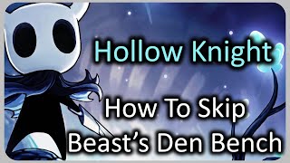 How To Skip Herrahs Beast Den Bench - Hollow Knight Bench Skip Guide