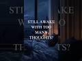 Still Awake With Too Many Thoughts? Try simple shift and fall asleep fast with healing music