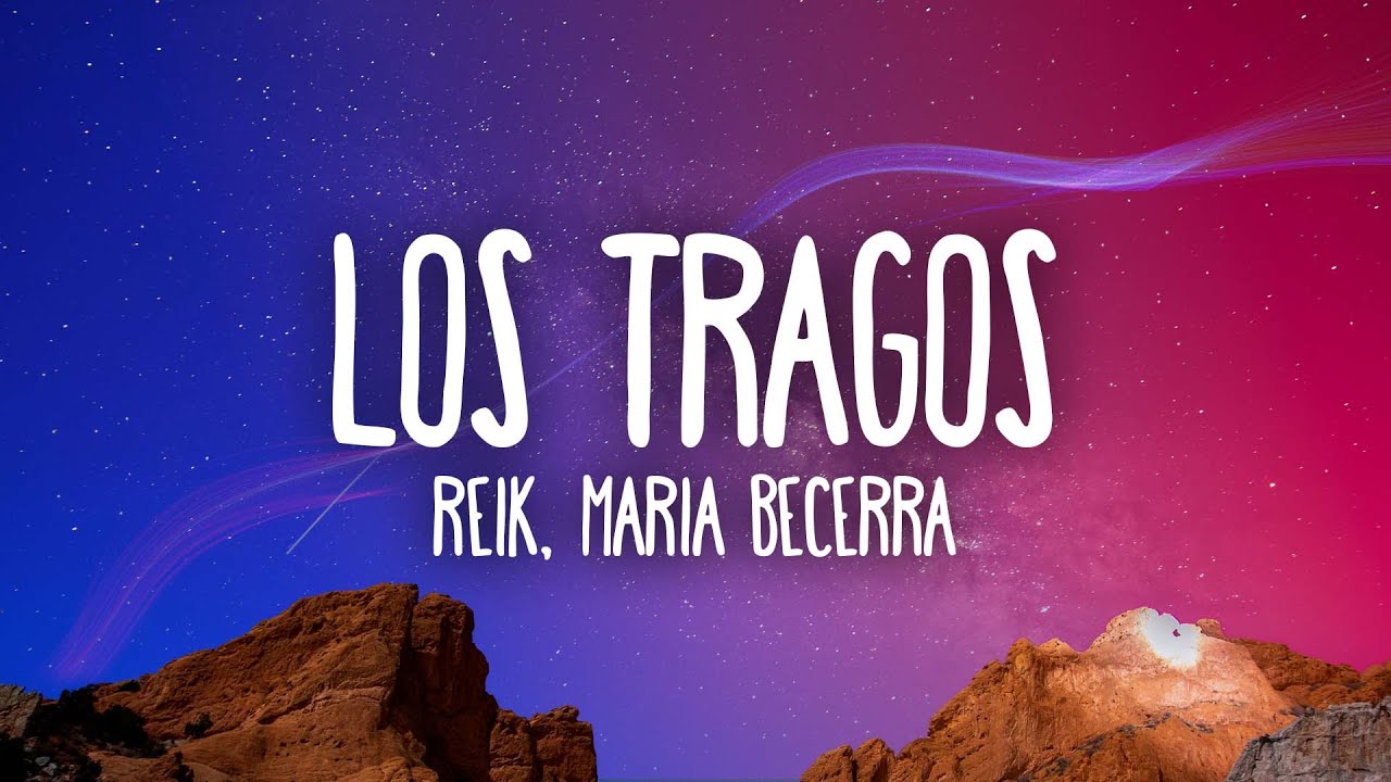 Reik Maria Becerra   Los Tragos