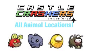 Castle Crashers Remastered: How To Get All Animal Orbs! (UPDATED 2020)