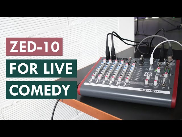 How I use the Allen & Heath ZED-10 mixer at live comedy shows