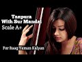 Tanpura  scale a  with sur mandal  practice for raag yaman kalyan  tanpura online