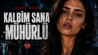 ⏩Gölge Noir_(Kalbim Sana Mühürlü)