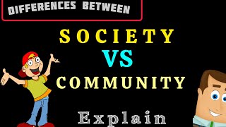 Explain The Difference Between Society Vs Community