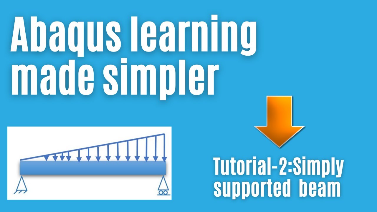 Abaqus tutorial – 02 (Part-A): Analysis of a simply supported beam ...