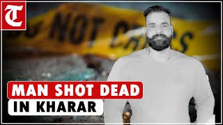 Armed men shoot dead bouncer in Kharar