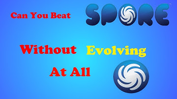 Is it Possible to beat Spore without Evolving?