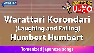 Download Lagu Warattari Korondari (Laughing and Falling) – Humbert Humbert (Romaji Karaoke with guide) MP3