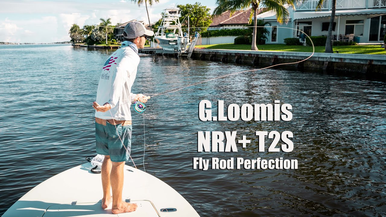 A Look at the New G.loomis NRX+ T2S, Fly Rod Perfection