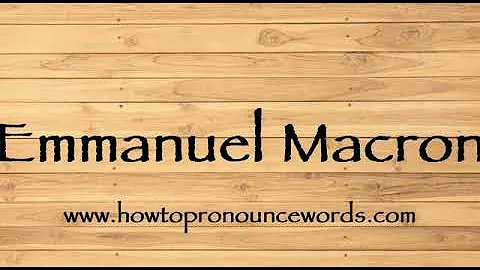 How To Pronounce Emmanuel Macron ? How To say Emmanuel Macron New Video