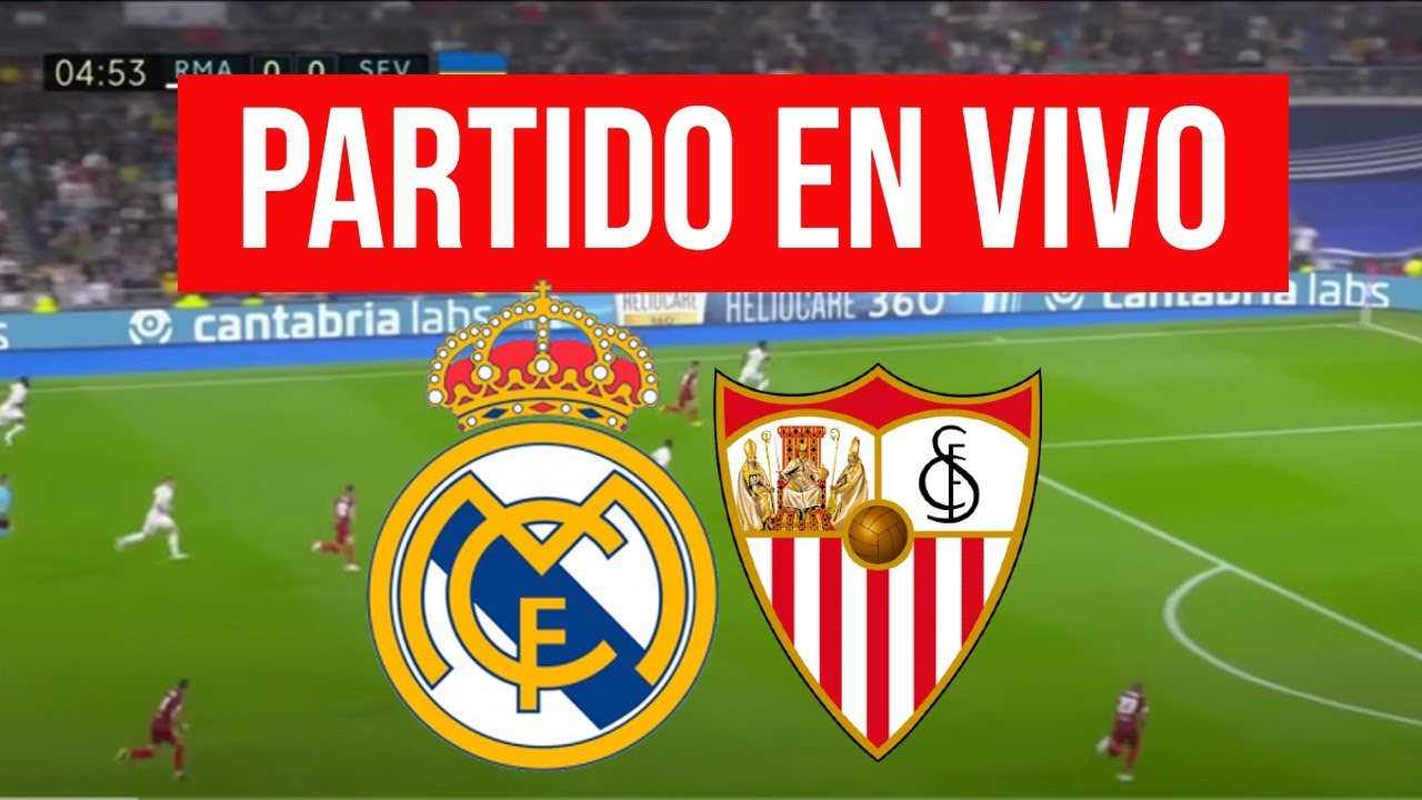 REAL MADRID vs SEVILLA en VIVO| LA LIGA | JORNADA 26 - YouTube