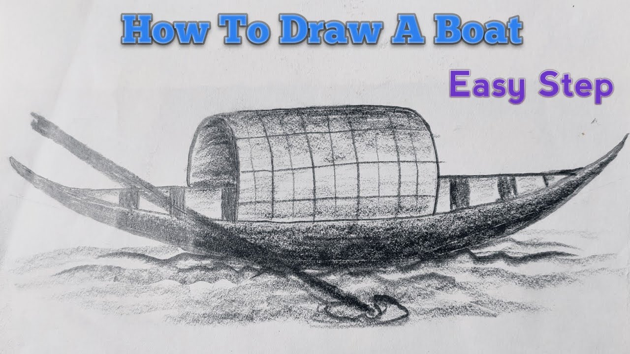How To Draw A Boat (Very Easy Step).. Made For Kids.. নৌকা বানানোর সহজ