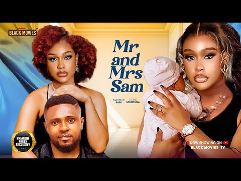 MR AND MRS SAM UCHE MONTANA MAURICE SAM Latest Nigerian Movie 2025 Trending Movies Live