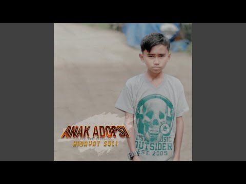 Anak Adopsi - Hidayat Suli