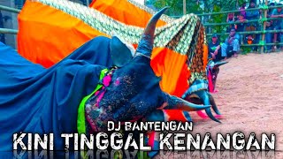 Download lagu Dj bantengan ‼Kini tinggal kenangan‼ virall slow basss cocok buat bahan mberottmu
