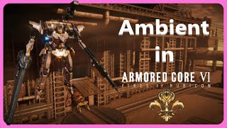 Lilium Wolcott's AC Ambient on Rubicon! Armored Core 6