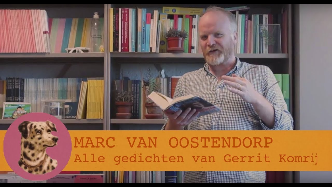 Marc van Oostendorp - Alle gedichten van Gerrit Komrij