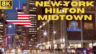 【8K】Manhattan: New York Hilton Midtown - Walking & Room Tour