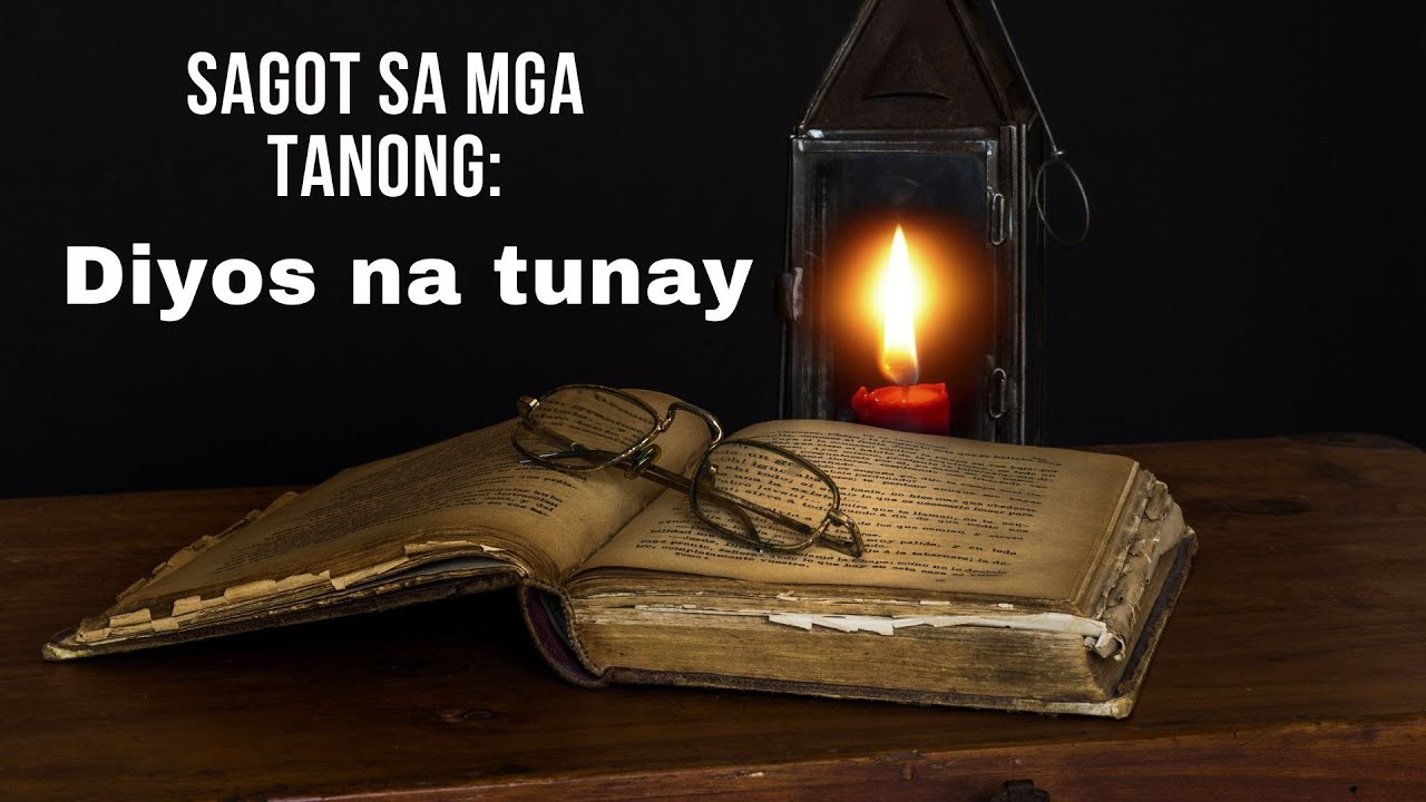 Sagot sa mga tanong:  Diyos na tunay