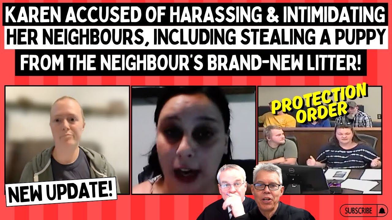 Karen Accused Of Harassing Neighbours, Including STEALING A PUPPY From The Neighbour’s New Litter!
