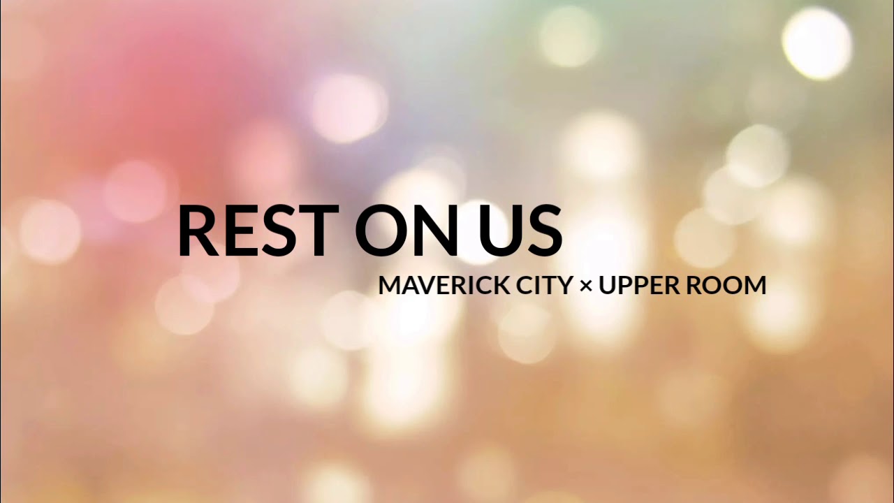 REST ON US :- MAVERICK CITY × UPPER ROOM (SHORT EDITION) - YouTube