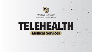 Telehealth: Medical Services | CU Boulder