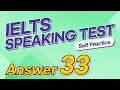 IELTS Speaking Test questions 33 - Sample Answer