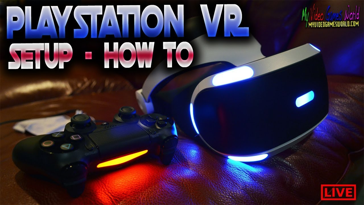 Sony Playstation VR Headset Core System SetUp Guide and How To My Video