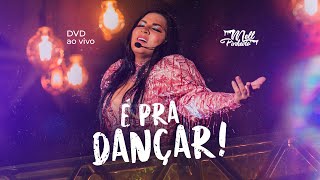 Mell Pinheiro - É Pra Dançar! (Ao Vivo) - DVD Completo