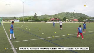 Coupe du monde : le parcours des bleus motive les jeunes footballeurs