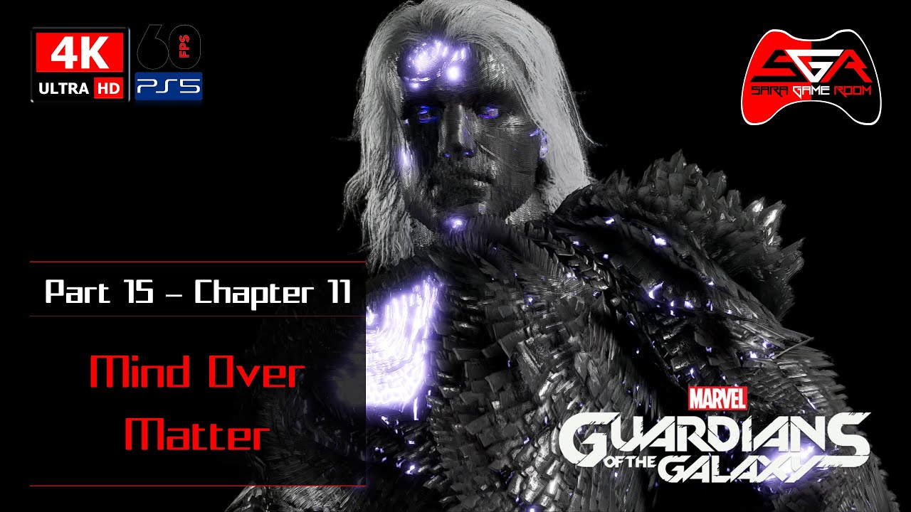 Marvels Guardians of the Galaxy Gameplay - Part 15 Chapter 11 - Mind Over Matter [4K UHD 60fps]