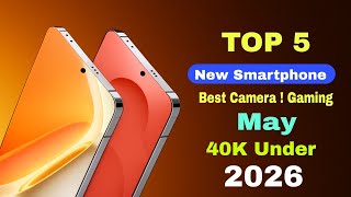Top 5 New Launched Phones May 2026🔥Best Camera &amp;Best Gaming Phone&amp; Upcoming mobile 2026