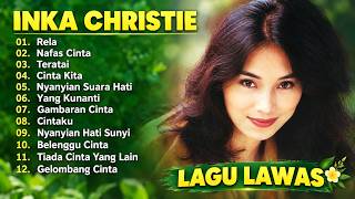 Full Album Inka Christie | Lagu Lawas Terbaik | Lagu Pop Nostalgia 80an - 90an | Lagu Kenangan