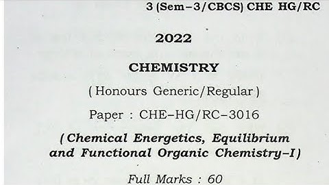 BSc 3rd sem chemistry honours generic regular question paper guwahati University 2022 CHE-HG/RC-3016