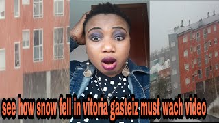 See How Snow Fall In Vitoria Gasteiz Must Watch