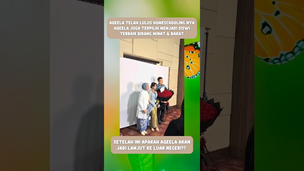 Aqeela wisuda, dan menjadi siswi terbaik bidang minat,bakat #aqeelacalista#aryamohan#asmaragenz#agz