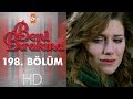 Beni Bırakma 198 Bölüm 