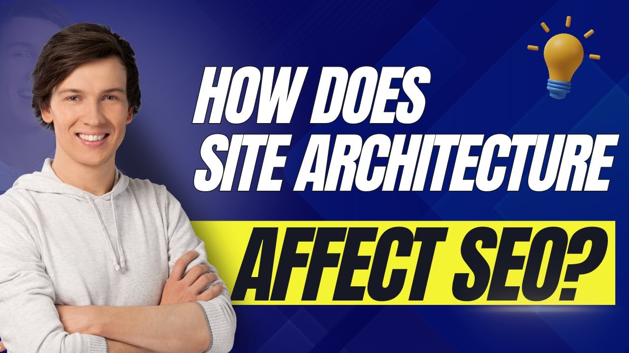 How Does Site Architecture Affect SEO? Understanding Its Impact!