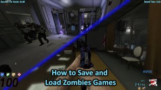 How to Save and Load Zombies Games aka QuickSave
