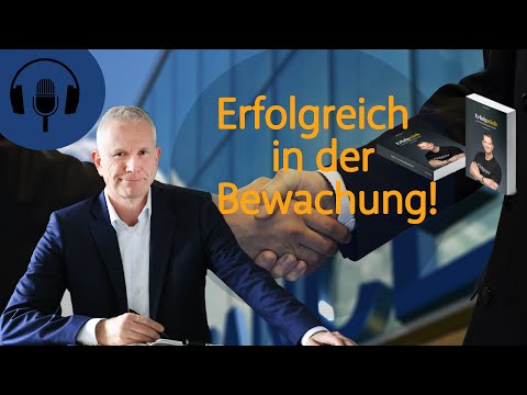 Erfolgreich in der Bewachungsbranche – Ratgeber zur Bewachung