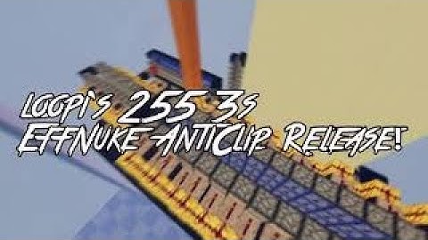 255 3s EffNuke AntiClip Release!