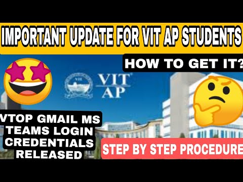VIT IMPORTANT UPDATE FOR VIT AP STUDENTS| LOGIN CREDENTIALS RELEASED?| VTOP|VIT GMAIL| MSTEAMS| #VIT