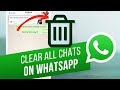 Delete All WhatsApp Chats at Once