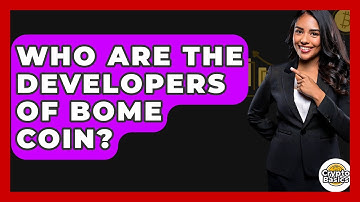 Who Are The Developers Of BOME Coin? - CryptoBasics360.com
