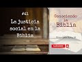 41. La justicia social en la Biblia