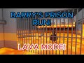 Barrs prison run but lava mode