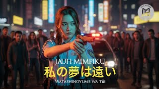 JAUH MIMPIKU - Peterpan (JAPAN VERSION 🇯🇵) My dream is far away