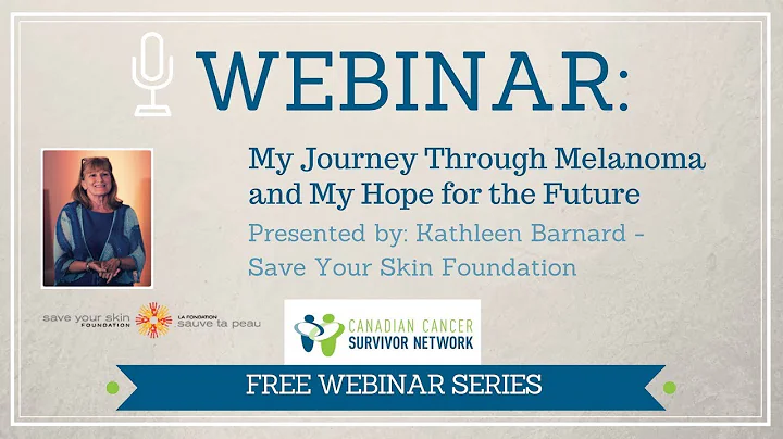 WEBINAR: My Journey Through Melanoma and My Hope F...