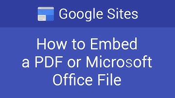 How to Embed a PDF or Microsoft Office File in Google Sites